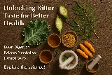 Discovering Tikta Rasa: The Science Behind the Bitter Taste